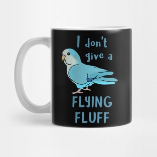 I don't give a flying fluff Blue Quaker Mug